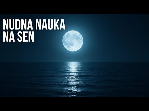 Nudna nauka na sen | Dlaczego ocean się porusza: księżyc i tajemnica przypływów