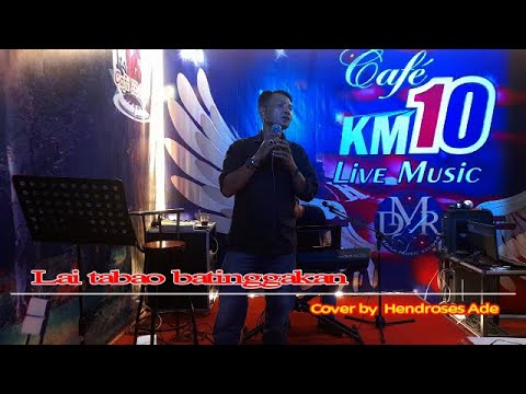 ANROYS - LAI TABAO BATINGGAKAN - LIVE COVER BY HENDROSES ADE
