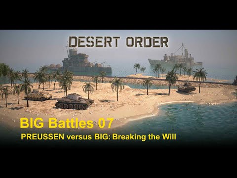 Desert Order: Big Battles 07 - Breaking the Will (English)