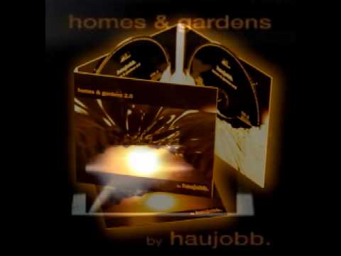 Haujobb - Homes and Gardens