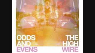 The High Wire - Odds & Evens