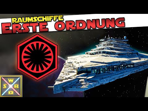 Alle RAUMSCHIFFE der ERSTEN ORDNUNG - STAR WARS erklärt