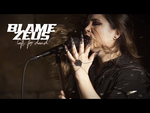 Blame Zeus - Left For Dead