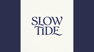 Slow Tide