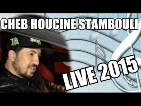 LIVE 2015 CHEB HOUCINE STAMBOULI