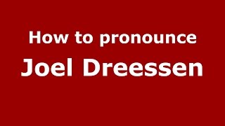 How to pronounce Joel Dreessen