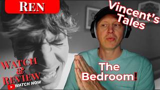 Ren: The Bedroom: 1st Reaction! | Vincent’s Tales | Generational Genius #reaction