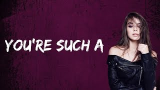 &quot;Hailee Steinfeld  - You’re Such A (Lyrics)&quot;