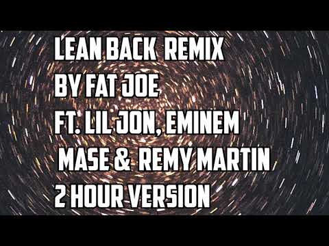 Lean Back Remix   Fat Joe Feat  Lil Jon ft  Eminem ft  Mase ft  Remy Martin