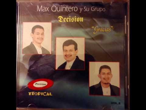 PADRE NUESTRO , MAX QUINTERO Y SU GRUPO DECISION