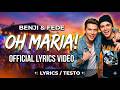 Benji & Fede - Oh, Maria! (Lyrics/testo)