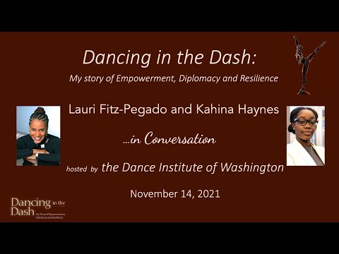 Lauri Fitz-Pegado and Dance Institute of Washington's Kahina Haynes in Conversation on 11/14/2021