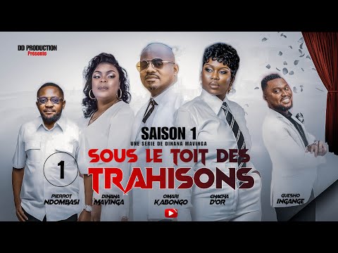 SOUS LE TOIT DES TRAHISONS | EPISODE 1 | SAISON 1 | DD PRODUCTION