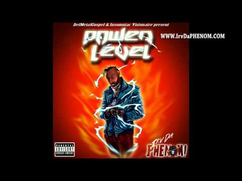 Irv Da PHENOM! - Gin & Juice 2014