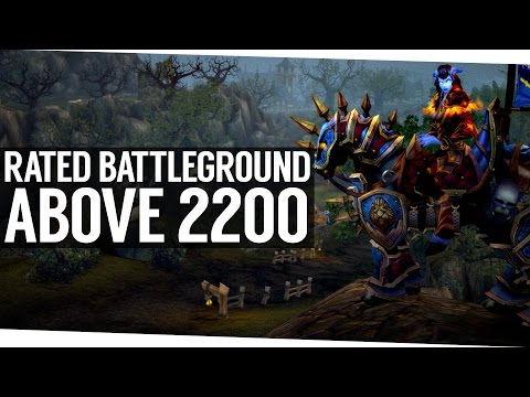 My First Rated Battleground Over 2200 Rating in Legion (World of Warcraft)
