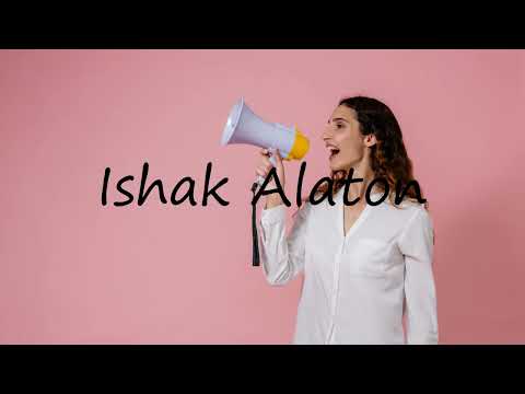 How to pronounce Ishak Alaton in English?