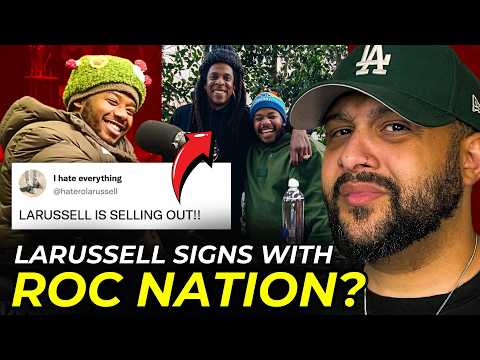 LaRussell Signed to Roc Nation & Fans Are MAD?