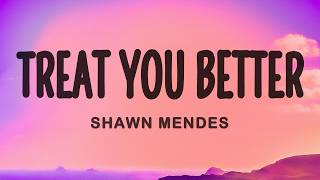Download lagu Shawn Mendes - Treat You Better (Lyrics) mp3 Download lagu Shawn Mendes - Treat You Better (Lyrics) mp3