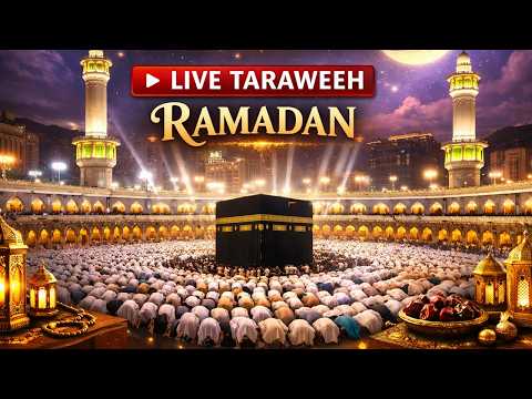 🔴 Mecca Live Today 🕋 | Taraweeh Prayer | Ramadan 2026 (1447 AH)