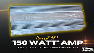 Why Did this 150 watt Amp Cost $1100? 1997 Orion Concept 97.1