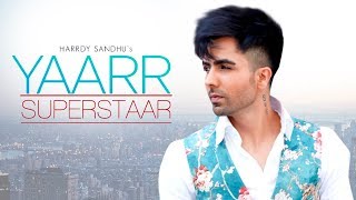 Yaarr Superstaar | Harrdy sandhu | New Punjabi Song | Latest Punjabi Songs 2019 | Gabruu