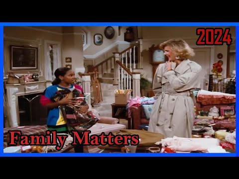 Family Matters 2024 💥💥 S1E9-16   💥💥 Man's Best Friend 💥💥  Comedy  Full Episode FHD