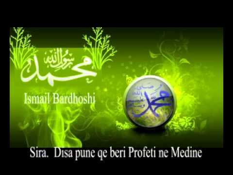 Sira.   Disa pune qe beri Profeti ne Medine -  Ismail Bardhoshi