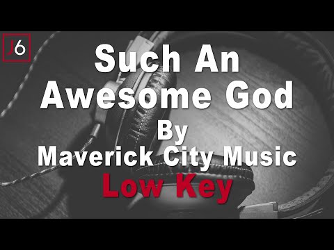 Maverick City Music | Such An Awesome God Instrumental Music and Lyrics Low Key