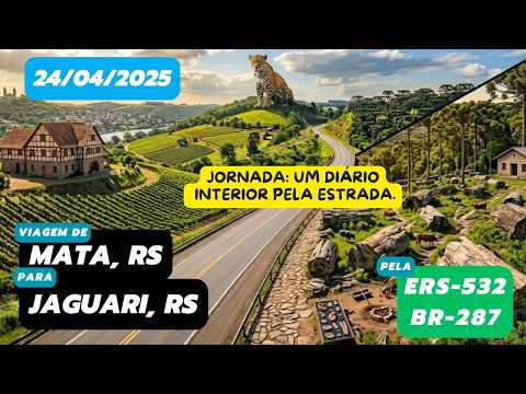 Diário de viagem: Mata, RS para Jaguari,RS (ERS-532 e BR-287 - 24/04/2025) #roadtrip