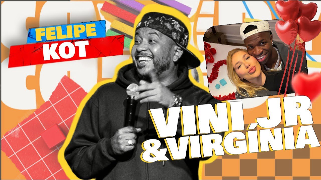 VINICIUS JR & VIRGÍNIA 