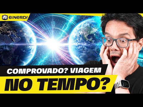 A CIÊNCIA DESCOBRIU: O FUTURO ALTERA O PASSADO!