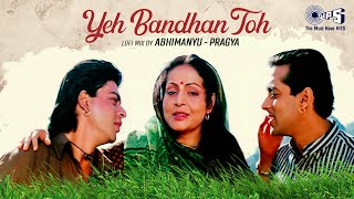 Download lagu Yeh Bandhan Toh - Lofi Mix | Karan Arjun | Shah Rukh Khan, Salman Khan | Bollywood 90s Lofi Song mp3