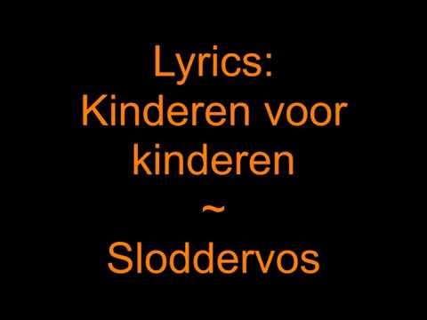 Kinderen voor kinderen ~ Sloddervos [LYRICS]