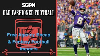 2024 NFL Free Agency Recap and Fantasy Football Impacts Part 1