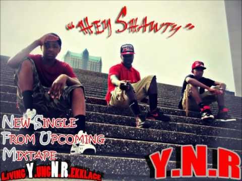 Y.N.R-Hey Shawty @TheRealDstar @FameFleming @Yung_N_Rekklace