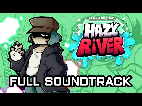 FNF Hazy River Smoke Em Out Struggle Remake FULL ALBUM OST