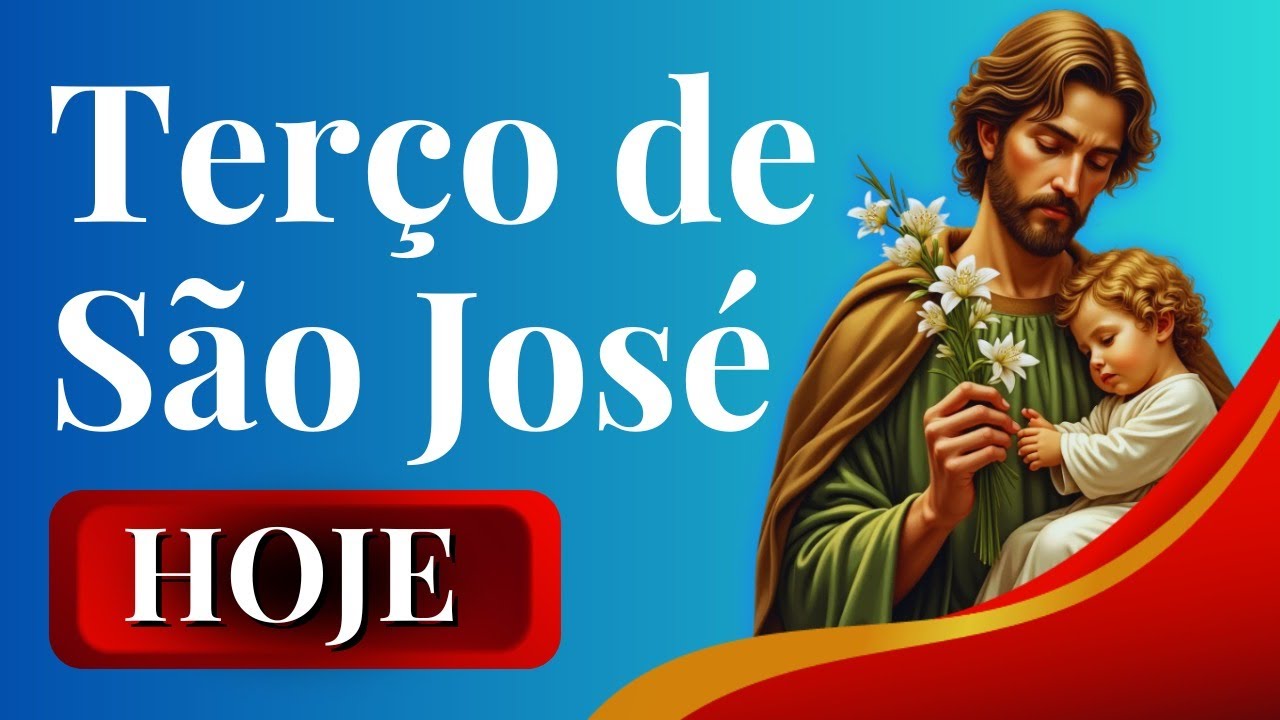 TERÇO DE SÃO JOSÉ HOJE