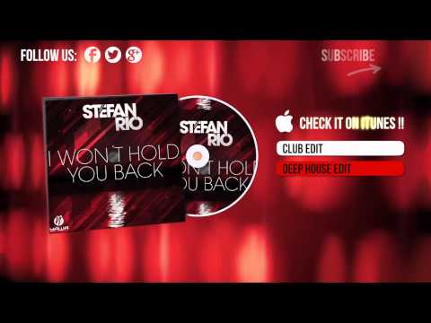Stefan Rio - I Won´t Hold You Back (Deep House Edit)