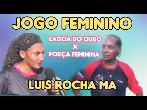 FORÇA FEMININA X LAGOA DO OURO// LUIS ROCHA MA 28/12/2025
