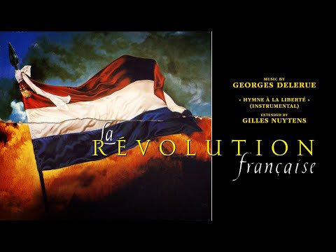 Georges Delerue: La Révolution Française - "Hymne à la Liberté" [Extended by Gilles Nuytens]