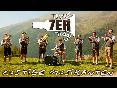 TIROLER 7er TRAGL - Lustige Musikanten