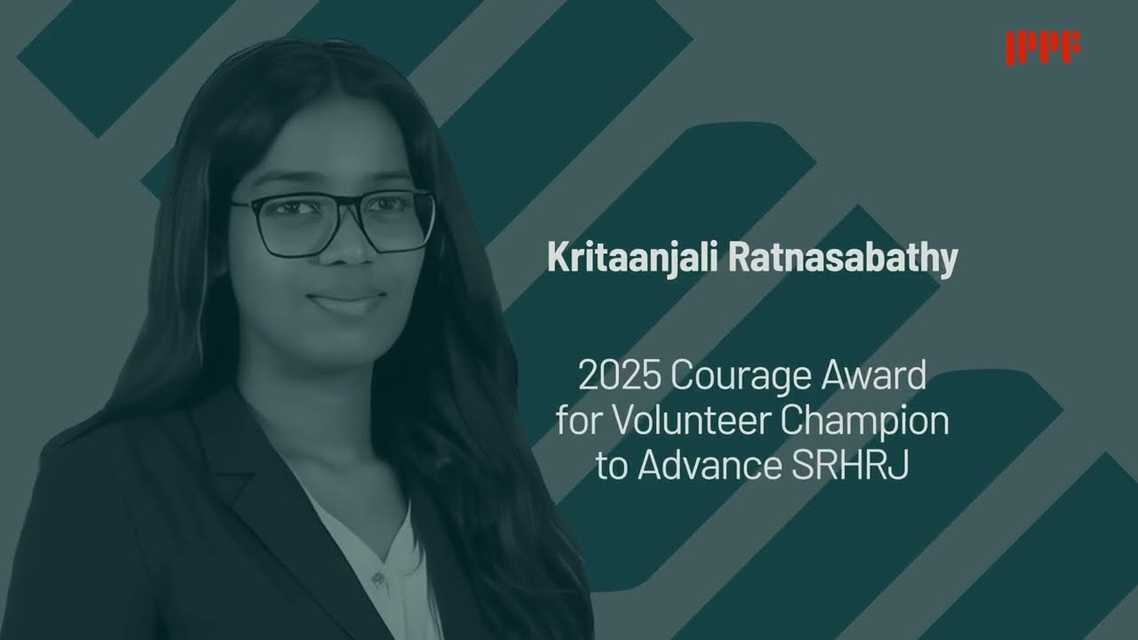 2025 IPPF Courage Awards: Volunteer Champion to Advance SRHRJ
