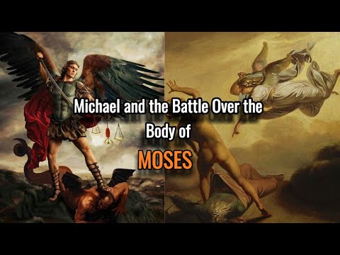 Why were Michael and Satan disputing over the body of Moses