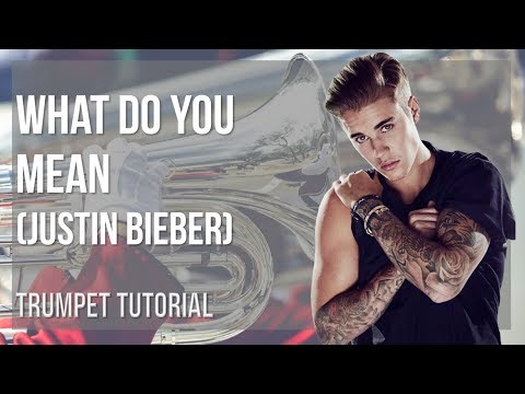 How to play What Do You Mean by Justin Bieber on Trumpet (Tutorial)