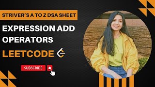 YouTube video 'Expression Add operators | Leetcode | Hard | Java | Striver's A to Z DSA Course/Sheet'