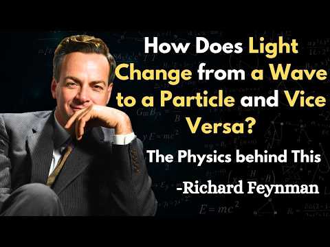 Feynman Explains How Does Light Choose to Be a Wave or a Particle?