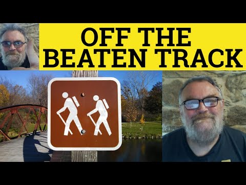 🔵 Beaten Path Meaning - Off The Beaten Track Defined Success Will Beat a Path to your Door Explained