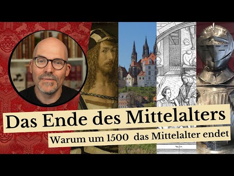 Das Ende des Mittelalters - Warum um 1500 das Mittelalter endet
