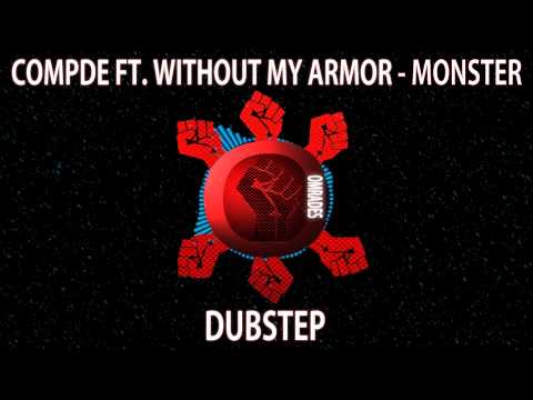 Compde Ft. Without My Armor - Monster (EDM Comrades Release)