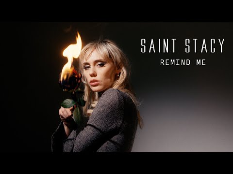 SAINT STACY - Remind Me (Official video)